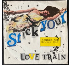 Double Sex – Stick Your / Love Train – 45 RPM
