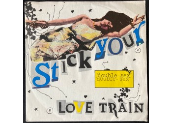Double Sex – Stick Your / Love Train – 45 RPM