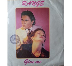 Range – Give Me – 45 RPM  