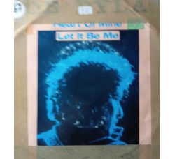 Bob Dylan – Heart Of Mine / Let It Be Me – 45 RPM  