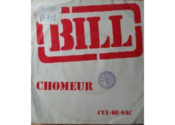 Bill – Chomeur – 45 RPM  