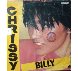 Chrissy – Billy – Vinile, 7" 45 RPM  Uscita: 1980