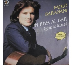 Paolo Barabani – In Riva Al Bar (Gira La Luna) – 45 RPM