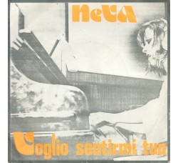 Neva – Voglio Sentirmi Tua – 45 RPM  