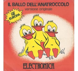 Electronica – Il Ballo Dell'Anatroccolo – 45 RPM  