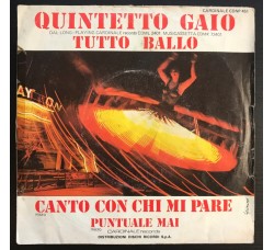 Quintetto Gaio – Canto Con Chi Mi Pare – 45 RPM  