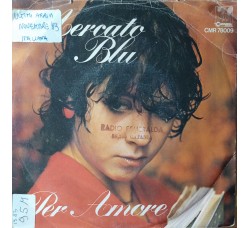 Mercato Blu – Per Amore – 45 RPM