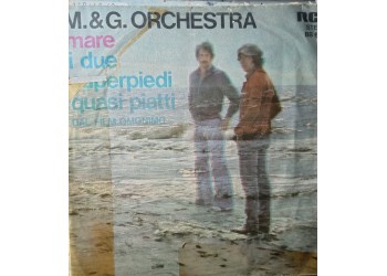 M. & G. Orchestra – Mare / I Due Superpiedi Quasi Piatti – 45 RPM   