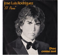 Jose Luis Rodriguez "El Puma"* – Due Come Noi – 45 RPM   
