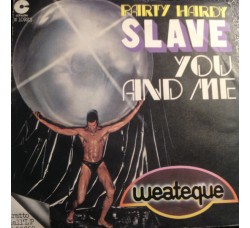 Slave – Party Hardy / You And Me – 45 RPM   