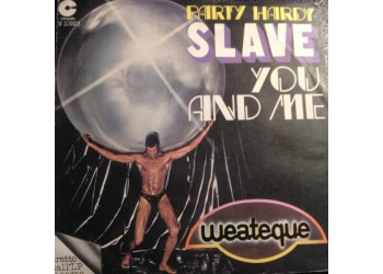 Slave – Party Hardy / You And Me – 45 RPM   