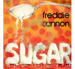 Freddie Cannon* – Sugar – 45 RPM      