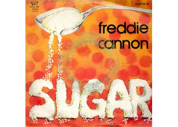 Freddie Cannon* – Sugar – 45 RPM      