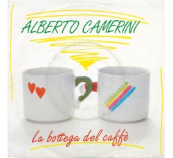 Alberto Camerini – La Bottega Del Caffè – 45 RPM   