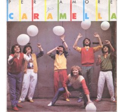 Caramella – Per Amore – 45 RPM   