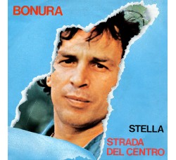 Bonura* – Stella / Strada Del Centro – 45 RPM  