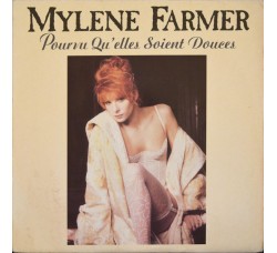 Mylène Farmer – Pourvu Qu'elles Soient Douces – 45 RPM   