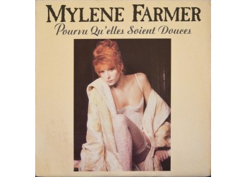 Mylène Farmer – Pourvu Qu'elles Soient Douces – 45 RPM   