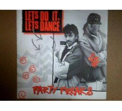 Party Freaks (2) – Let's Do It, Let's Dance (Party Medley) – 45 RPM   