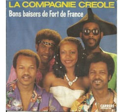 La Compagnie Créole – Bons Baisers De Fort De France – 45 RPM   