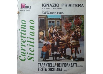 Ignazio Privitera e il suo complesso - Tarantella dei fidanzati / Festa siciliana –  Vinyl 7" 45 RPM  