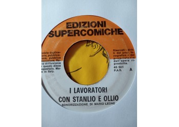 Stanlio e Ollio - I Lavoratori / Una grave malattia – 45 RPM   