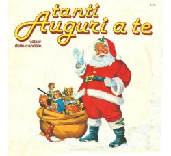 No Artist – Tanti Auguri A Te / Valzer Delle Candele – 45 RPM   