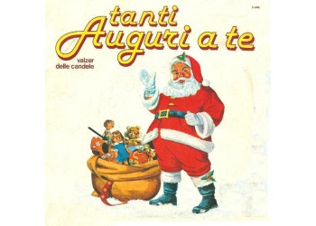 No Artist – Tanti Auguri A Te / Valzer Delle Candele – 45 RPM   