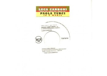 Luca Carboni / Paola Turci – Faccio I Conti Con Te / Io E Maria – 45 RPM   Juke Box