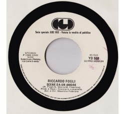 Riccardo Fogli / Gianni Bella – Scene Da Un Amore / Dolce Uragano – 45 RPM   Juke Box