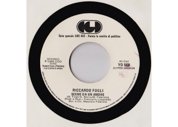 Riccardo Fogli / Gianni Bella – Scene Da Un Amore / Dolce Uragano – 45 RPM   Juke Box