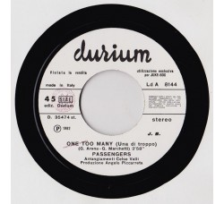 Passengers (2) / Danovak & Co. – One Too Many (Una Di Troppo) / What Have You Done To My Heart – 45 RPM   Juke Box