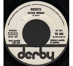 Rockets / Toni (54) – Future Woman / Bella Di Notte – 45 RPM   Juke Box