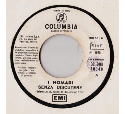 I Nomadi* / Michel Tadini – Senza Discutere / Sbagli – 45 RPM   Juke Box