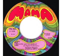 Herbert Pagani – Ahi, Le Haway,  Vinile, 7", 45 RPM, Uscita: 1969