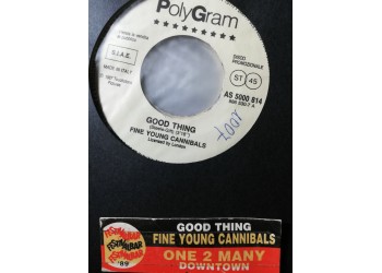 Fine Young Cannibals / One 2 Many – Good Thing / Downtown – 45 RPM - jukebox
