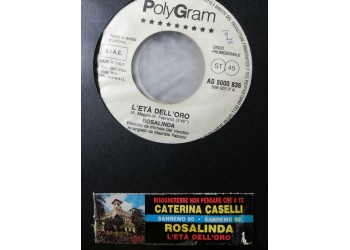 Caterina Caselli / Rosalinda* – Bisognerebbe Non Pensare Che A Te / L'Età Dell'Oro – 45 RPM - jukebox