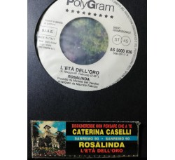 Caterina Caselli / Rosalinda* – Bisognerebbe Non Pensare Che A Te / L'Età Dell'Oro – 45 RPM - Jukebox