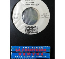 La Fuertezza / Hamyna – 2 The Night / Ay La Vida, Ay L'Amor – 45 RPM - jukebox