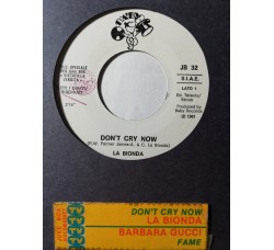 La Bionda / Barbara Gucci – Don't Cry Now / Fame – 45 RPM - Jukebox