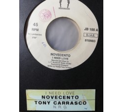 Novecento / Tony Carrasco – I Need Love / N.R.G. (Part 1 & 2) – 45 RPM - Jukebox