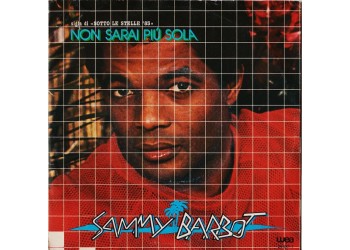 Sammy Barbot – Non Sarai Più Sola – 45 RPM