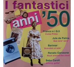 Mixage - Various – I Fantastici Anni '50 vol. 1 – CD Compilation