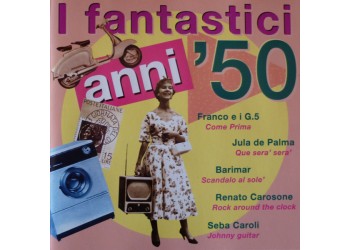 Mixage - Various – I Fantastici Anni '50 vol. 1 – CD Compilation