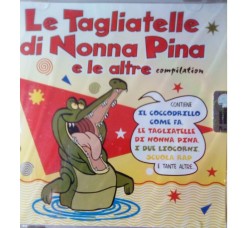 Le tagliatelle di nonna Pina .. e le altre – Artisti Vari - (CD)