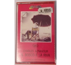 Charles Aznavour – Il Bosco E La Riva - (musicassetta)
