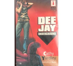 Dee Jay - Underground Cathy Yardley 