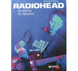 Radiohead - James Doheny - La storia le Canzoni 