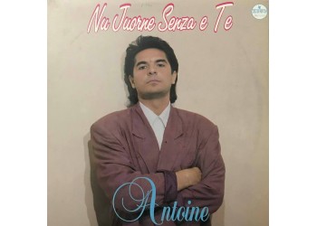 Antoine  – Nu Juorne Senza E Te, Vinile, LP, Stereo, Uscita:	1991
