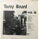 TONY BRUNI -  Vol. 16 - LP,Vinile 